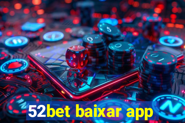 52bet baixar app